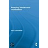 Emerging Teachers And Globalisation door Gerry Czerniawski