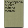 Encyclopedia of Pure Materia Medica by Timothy Field Allen