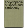 Encyclopedia of Space and Astronomy door Joseph A. Angelo