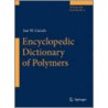 Encyclopedic Dictionary of Polymers door Jan W. Gooch