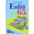 Endlich Fünfundsechzig! Großdruck