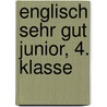 Englisch sehr gut junior, 4. Klasse door Birgit Kölmel