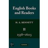 English Books and Readers 1558 1603 door Henry Stanley Bennett