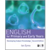 English For Primary And Early Years door Ian Eyres