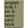English Time 1 Pic & Word Card Book door Susan Rivers