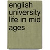 English University Life in Mid Ages door Alan B. Cobban