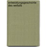 Entwicklungsgeschichte Des Weltalls door Carl Du Prel