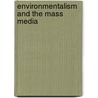 Environmentalism and the Mass Media door Ivor Gaber