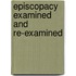 Episcopacy Examined And Re-Examined