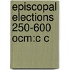 Episcopal Elections 250-600 Ocm:c C door Peter Norton