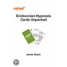 Ericksonian Hypnosis Cards Unpacked door Jamie Smart