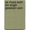 Es muss wohl ein Engel gewesen sein by Jörg Müller