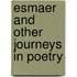 Esmaer and Other Journeys in Poetry