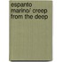 Espanto marino/ Creep from the Deep