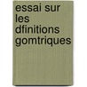 Essai Sur Les Dfinitions Gomtriques door Joseph Florentin Bonnel