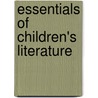 Essentials Of Children's Literature by Carol Lynch-Brown