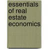 Essentials Of Real Estate Economics door Richard M. Betts