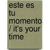 Este es tu momento / It's Your Time door Joel Osteen