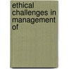 Ethical Challenges In Management Of by Laurinda Beebe Harman