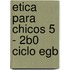 Etica Para Chicos 5 - 2b0 Ciclo Egb