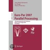 Euro-Par 2007 - Parallel Processing door Onbekend