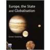 Europe, The State And Globalisation door Simon Sweeney