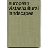 European Vistas/Cultural Landscapes door Fronia E. Wissman
