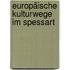 Europäische Kulturwege im Spessart