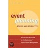 Event Planning Ethics And Etiquette by Judy Allen