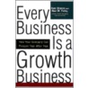 Every Business Is A Growth Business door Tichy Charan