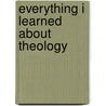 Everything I Learned About Theology by Robert N. Mansfield