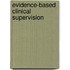 Evidence-Based Clinical Supervision
