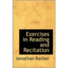 Exercises In Reading And Recitation by Jonathan Barber