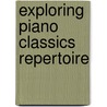 Exploring Piano Classics Repertoire by Alfred Publishing
