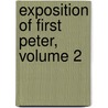 Exposition of First Peter, Volume 2 door John Brown Of Edinburgh