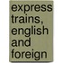 Express Trains, English And Foreign