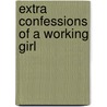 Extra Confessions Of A Working Girl door Miss S