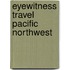 Eyewitness Travel Pacific Northwest