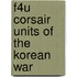 F4U Corsair Units of the Korean War