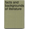 Facts and Backgrounds of Literature door George Fullmer Reynolds