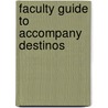 Faculty Guide To Accompany Destinos door Onbekend