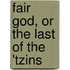 Fair God, or the Last of the 'Tzins