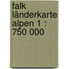 Falk Länderkarte Alpen 1 : 750 000 door Onbekend