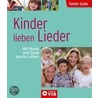 Family Guide - Kinder lieben Lieder by Olivia Kunert