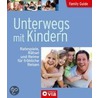 Family Guide- Unterwegs mit Kindern door Birgit Brauburger