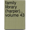 Family Library (Harper)., Volume 43 door Child Study Ass