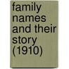 Family Names And Their Story (1910) door Sengan Baring-Gould