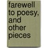 Farewell To Poesy, And Other Pieces