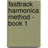 Fasttrack Harmonica Method - Book 1 door Doug Downing