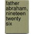 Father Abraham, Nineteen Twenty Six